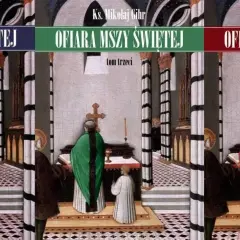 Kompletna lista tekstów, co mówi ksiądz na mszy świętej - poradnik liturgiczny