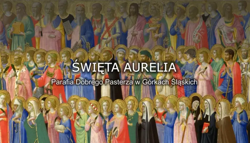 Święta Aurelia - poznaj niezwykłą patronkę rolników, rybaków i młodzieży