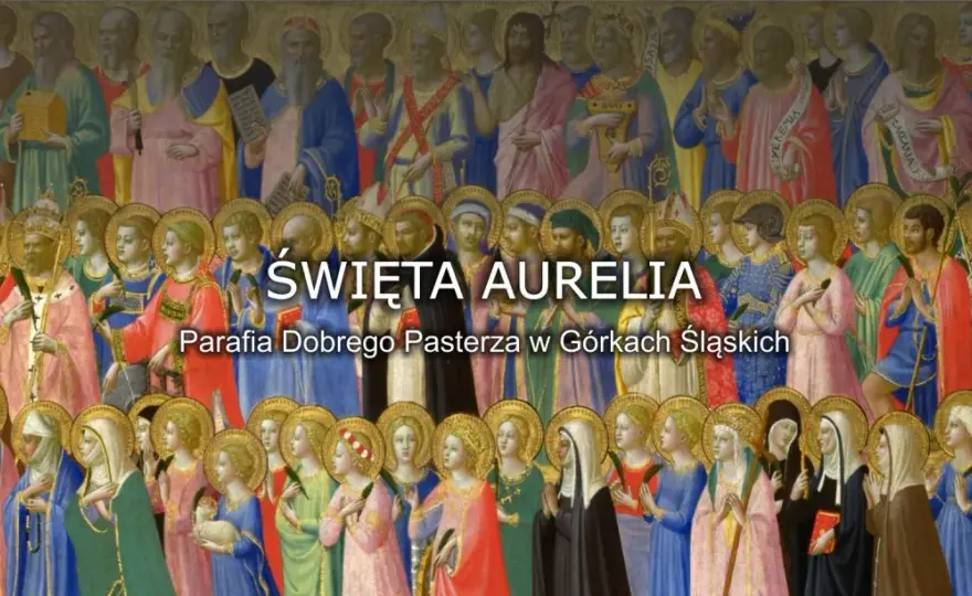 Święta Aurelia - poznaj niezwykłą patronkę rolników, rybaków i młodzieży
