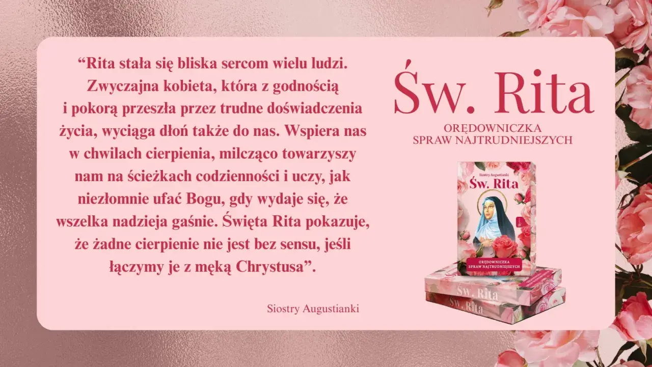 Święta Rita, orędowniczka spraw najtrudniejszych, inspiruje cytatem o godności i pokorze. Obok książki i pudełek z jej wizerunkiem, otoczonych różami.